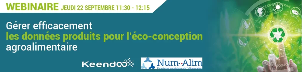 Webinaire : Gérer efficacement les données produits pour l'éco-conception des produits agroalimentaires